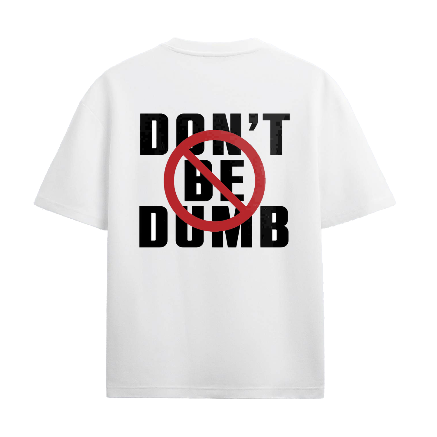 CAMISETA "DON'T BE DUMB"